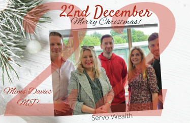 On the 22nd Day of Christmas, Mims Davies MP presents - Servo Wealth