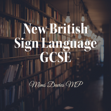 Mims Davies MP Encouraged by New British Sign Language GCSE